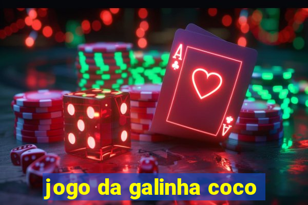 jogo da galinha coco